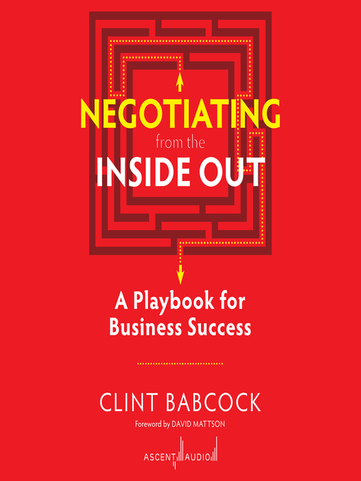 Title details for Negotiating from the Inside Out by Clint Babcock - Available